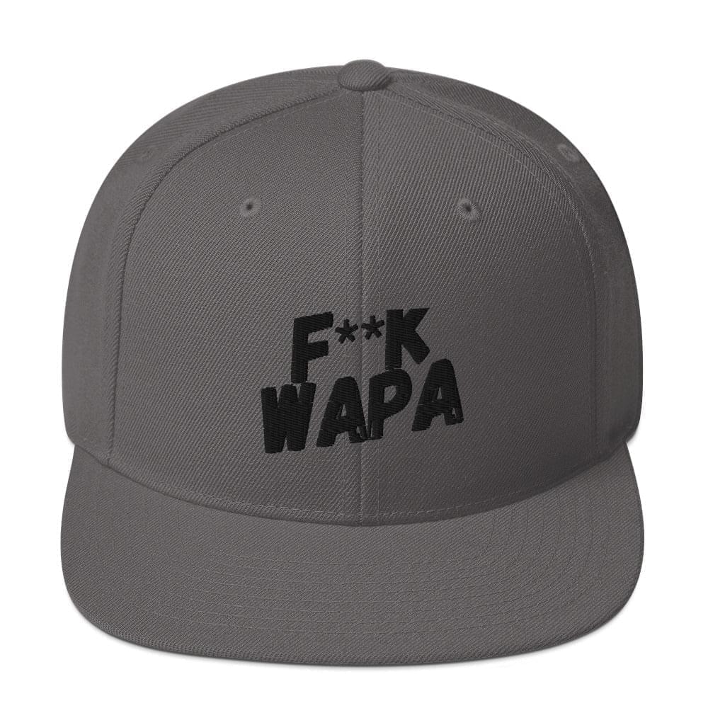 F** K WAPA Snapback Hat